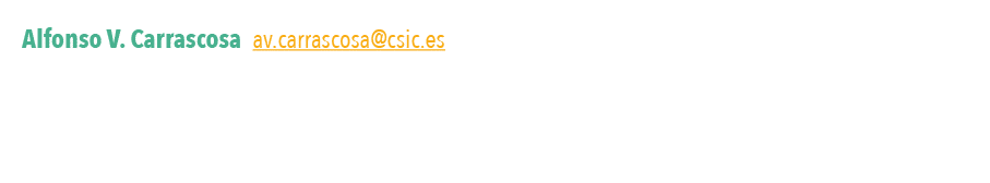 Alfonso V  Carrascosa (av carrascosa csic es) es cient fico del Grupo de Historia y Documentaci n de las Ciencias Nat   
