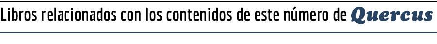 Libros relacionados con los contenidos de este n mero de Quercus