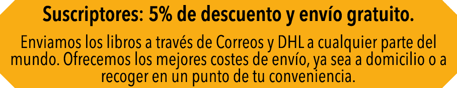  Suscriptores: 5% de descuento y env o gratuito  Enviamos los libros a trav s de Correos y DHL a cualquier parte del    
