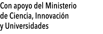  Con apoyo del Ministerio de Ciencia, Innovaci n y Universidades