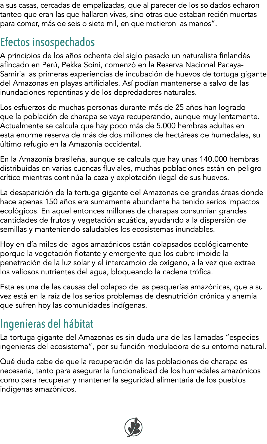 a sus casas, cercadas de empalizadas, que al parecer de los soldados echaron tanteo que eran las que hallaron vivas,    
