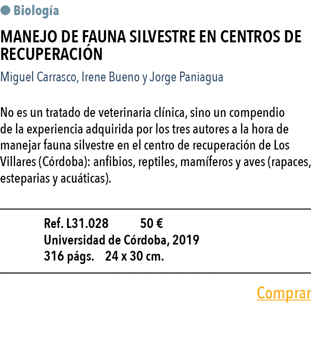    Biolog a  Manejo de fauna silvestre en centros de recuperaci n Miguel Carrasco, Irene Bueno y Jorge Paniagua No es   