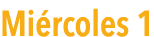  Mi rcoles 1