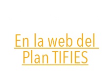  M s informaci n En la web del Plan TIFIES 