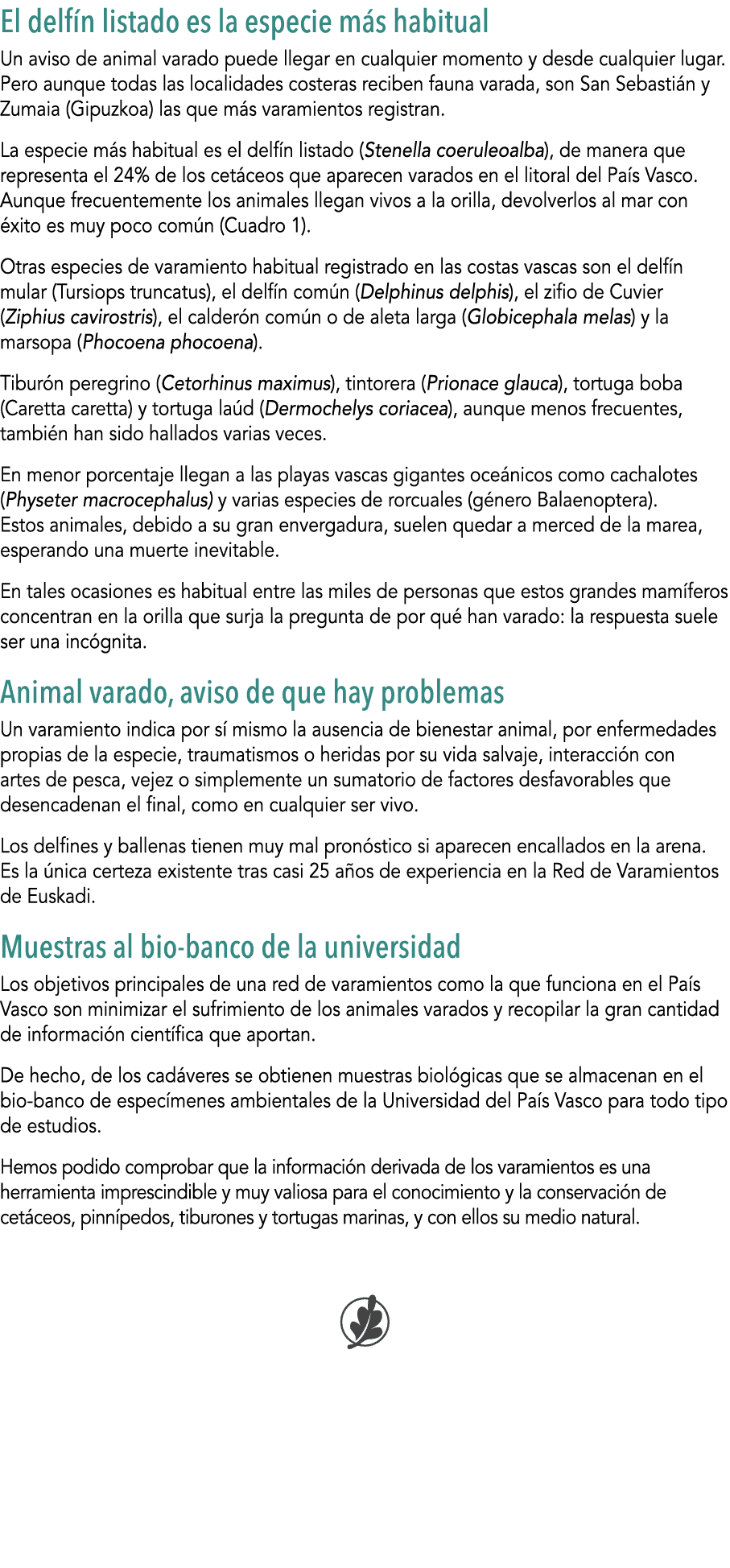 El delf n listado es la especie m s habitual Un aviso de animal varado puede llegar en cualquier momento y desde cual   