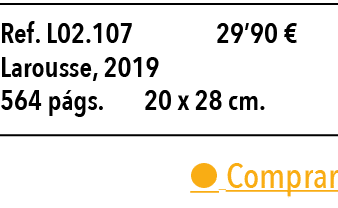  Ref  L02 107 29 90   Larousse, 2019 564 p gs  20 x 28 cm    Comprar
