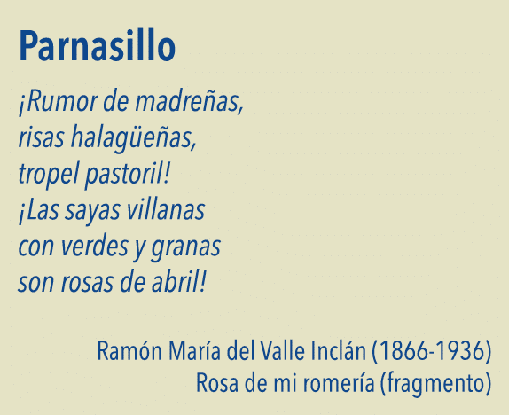 Parnasillo   Rumor de madre as, risas halag e as, tropel pastoril   Las sayas villanas con verdes y granas son rosas    